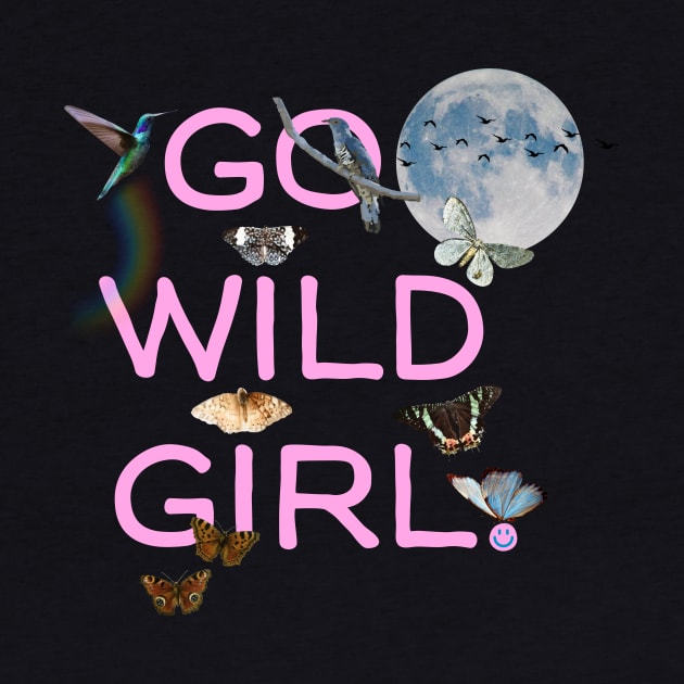 Go Wild Girl by mariacaballer
